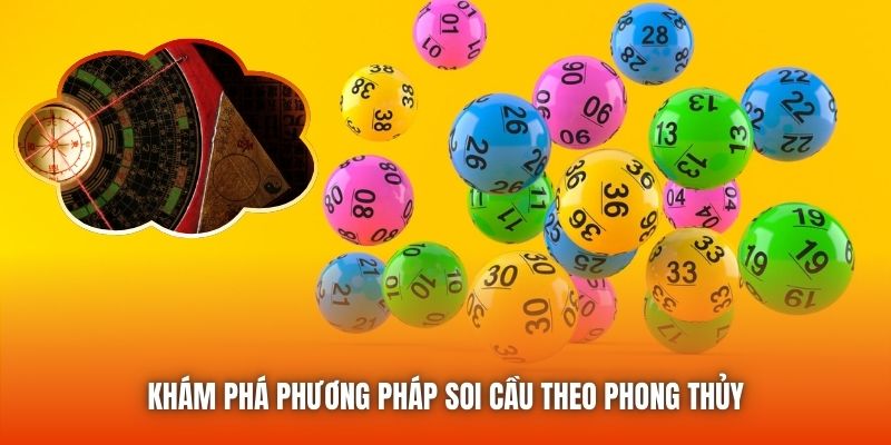 Khám phá phương pháp soi cầu theo phong thủy